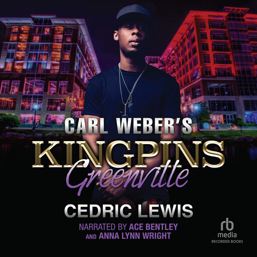 Carl Weber's Kingpins: Greenville, Cedric Lewis