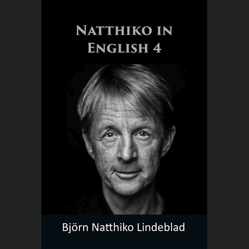 Natthiko in English 4, Björn Natthiko Lindeblad