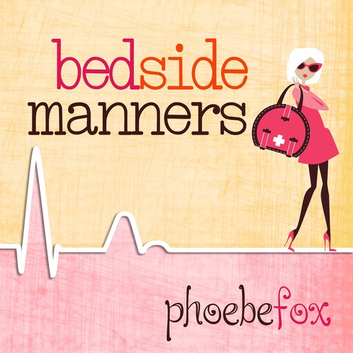 Bedside Manners, Phoebe Fox