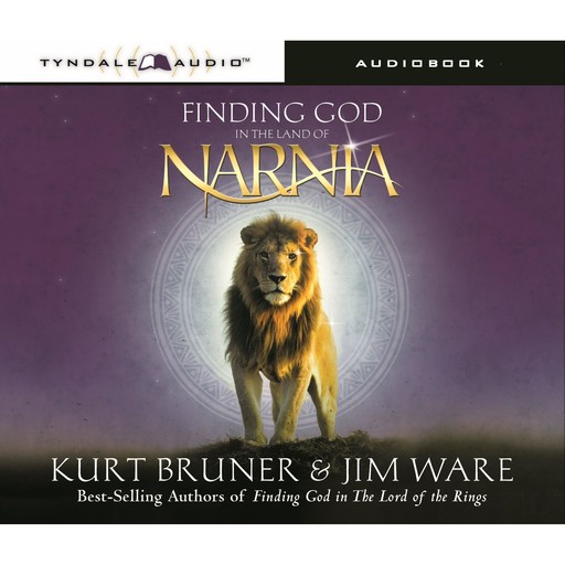 Finding God in the Land of Narnia, Jim Ware, Kurt Bruner