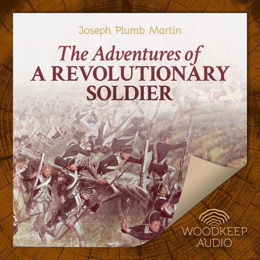 The Adventures Of A Revolutionary Soldier, Joseph Plumb Martin