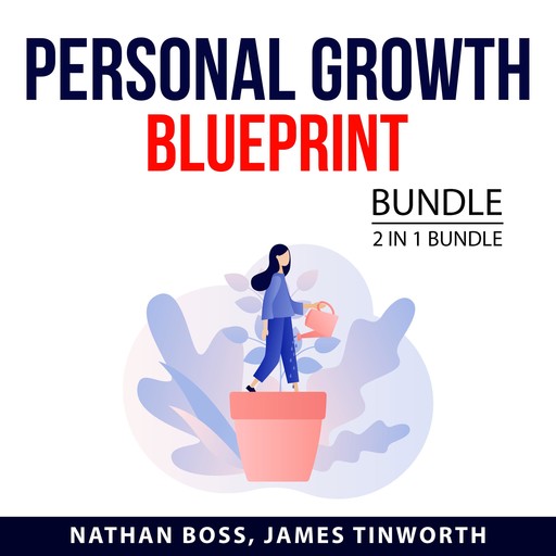 Personal Growth Blueprint Bundle, 2 in 1 Bundle, Nathan Boss, James Tinworth