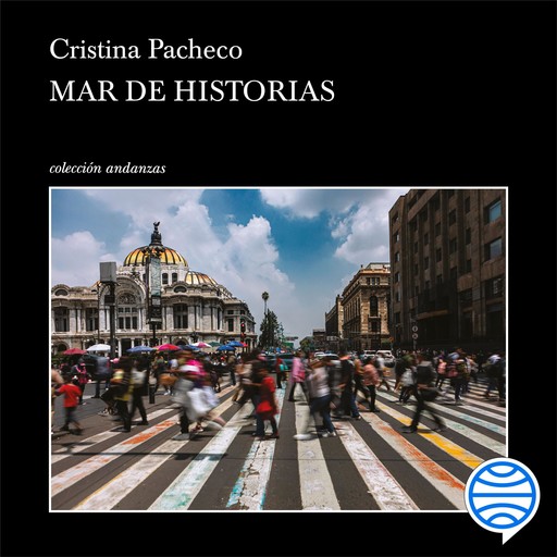 Mar de historias, Cristina Pacheco