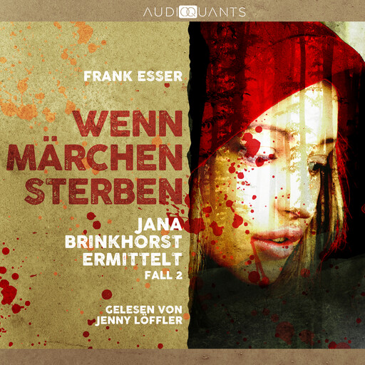 Wenn Märchen sterben - Jana Brinkhorst ermittelt, Fall 2 (Ungekürzt), Frank Esser