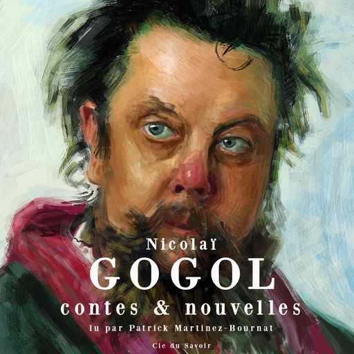 Contes et nouvelles, Nikolaï Vassilievitch Gogol