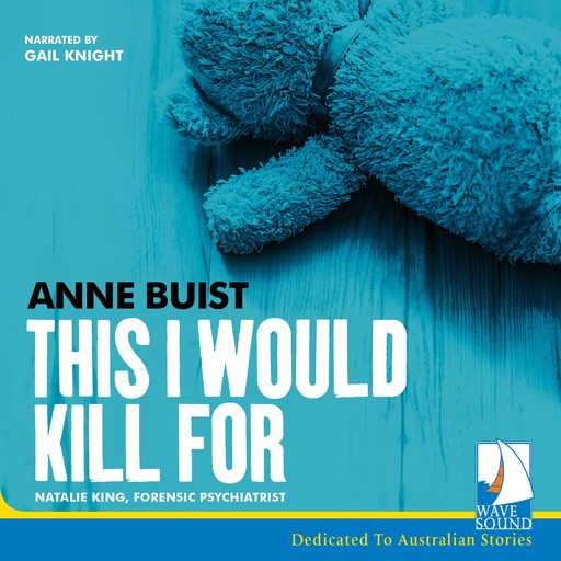 This I Would Kill For, Anne Buist