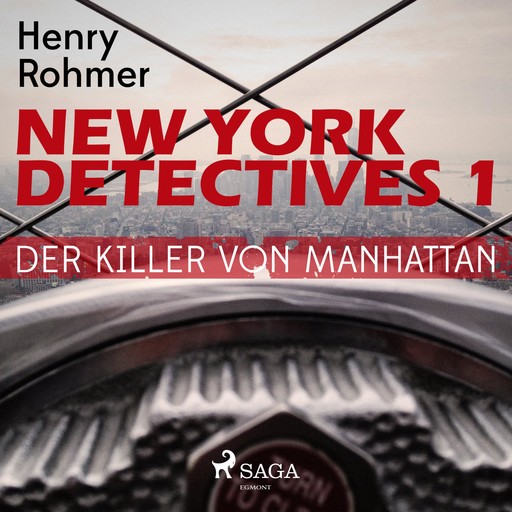 New York Detectives, 1: Der Killer von Manhattan (Ungekürzt), Henry Rohmer