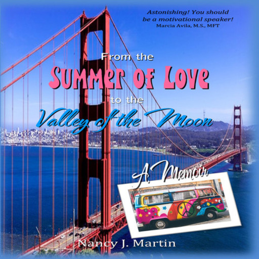 From the Summer of Love to the Valley of the Moon, Nancy Martin