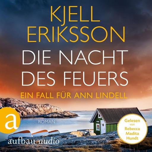Die Nacht des Feuers - Ein Fall für Ann Lindell, Band 8 (Ungekürzt), Kjell Eriksson