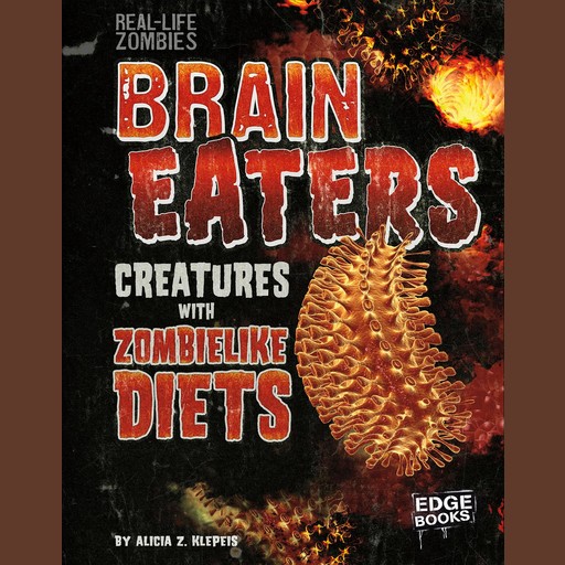 Brain Eaters, Alicia Z. Klepeis