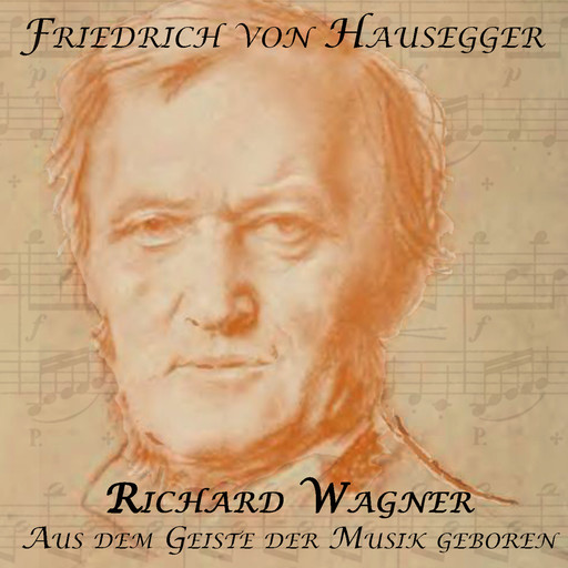 Richard Wagner, Friedrich von Hausegger