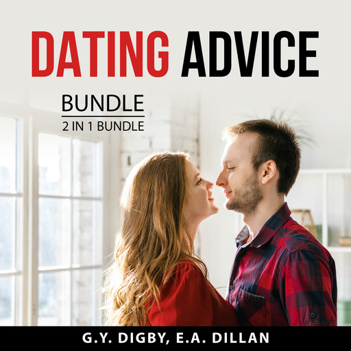 Dating Advice Bundle, 2 in 1 Bundle, G.Y. Digby, G.Y. E.A. Dillan