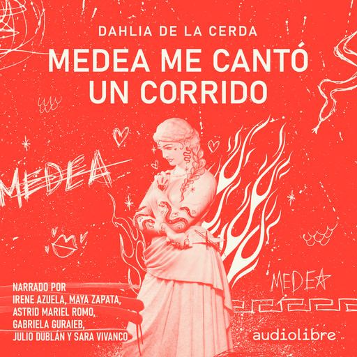 Medea me cantó un corrido, Dahlia De la Cerda