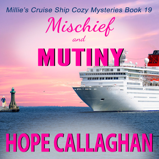 Mischief and Mutiny, Hope Callaghan