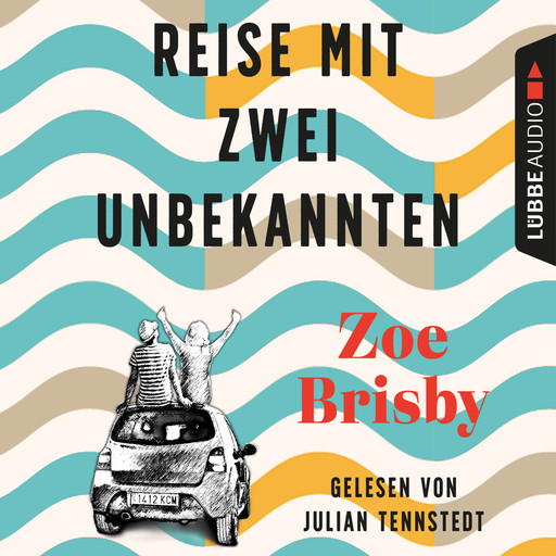 Reise mit zwei Unbekannten (Gekürzt), Zoe Brisby