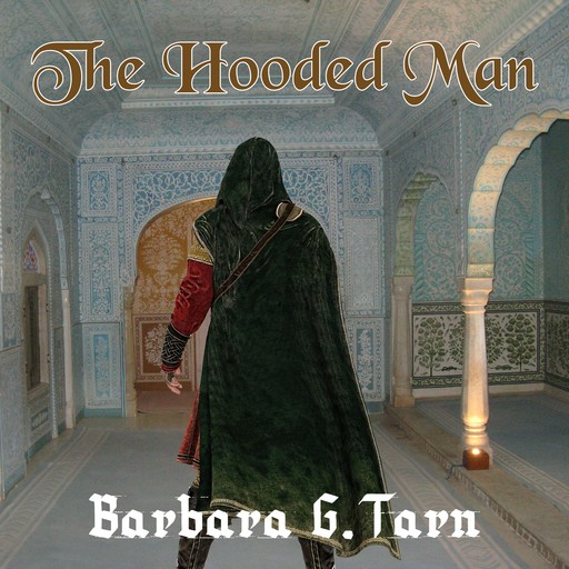 The Hooded Man, Barbara G. Tarn
