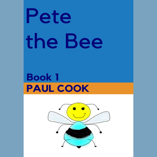 Pete the Bee Book 1, Paul Cook