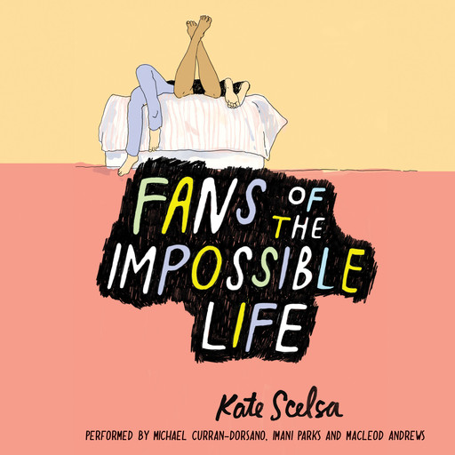 Fans of the Impossible Life, Kate Scelsa