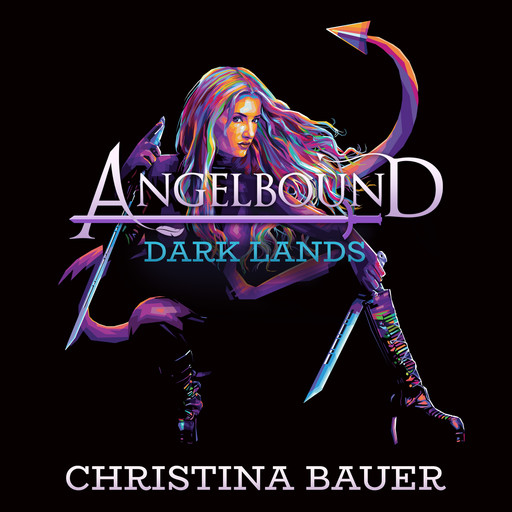 The Dark Lands (Angelbound Origins #5), Christina Bauer