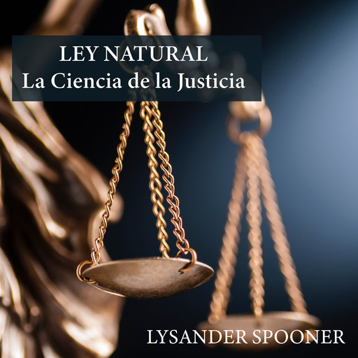 Ley Natural, Lysander Spooner