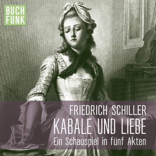 Kabale und Liebe (Ungekürzt), Friedrich Schiller