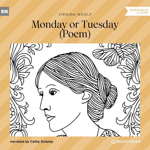 Monday or Tuesday - Poem (Unabridged), Virginia Woolf