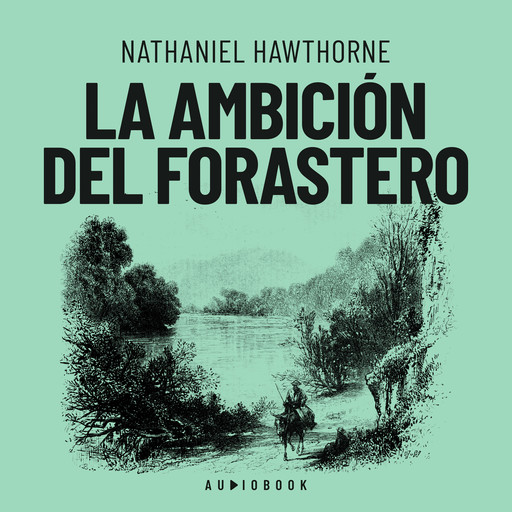 La ambición del forastero, Nathaniel Hawthorne