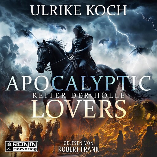 Apocalyptic Lovers - Reiter der Hölle (ungekürzt), Ulrike Koch