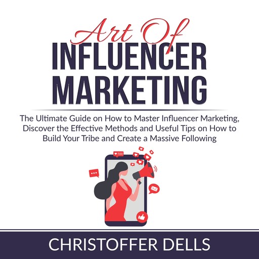 Art of Influencer Marketing, Christoffer Dells