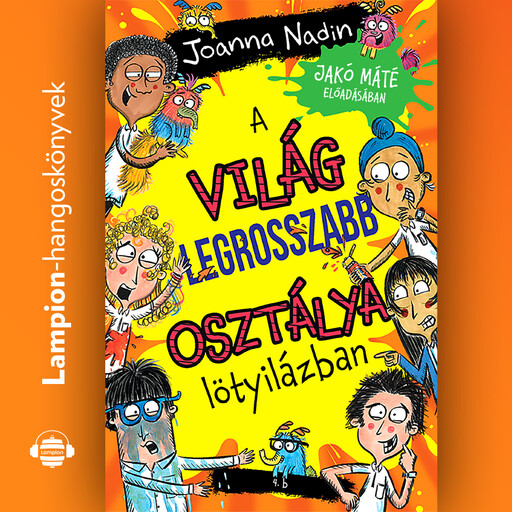 A világ legrosszabb osztálya lötyilázban, Joanna Nadin