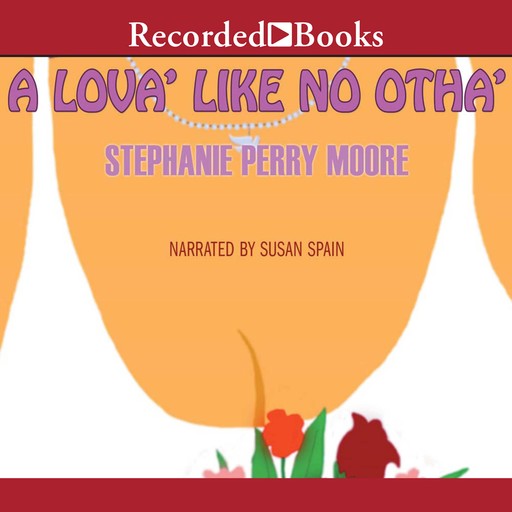A Lova' Like No Otha', Stephanie Perry Moore