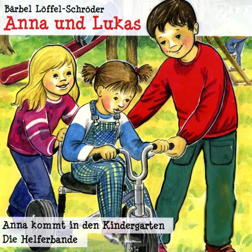Anna kommt in den Kindergarten - Folge 1, Rahel Hennemann, Jonas Dicke