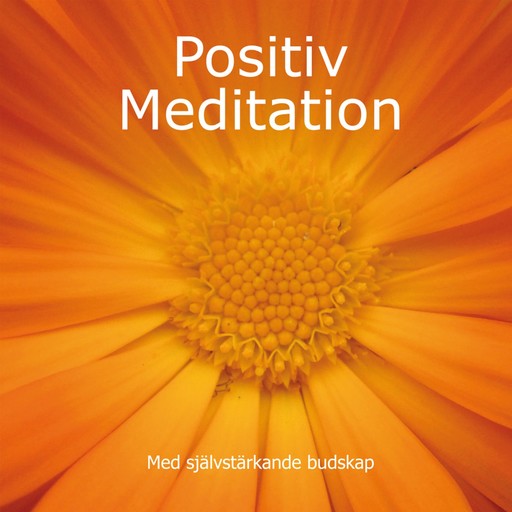 Positiv Meditation med självstärkande budskap, Mia de Neergaard