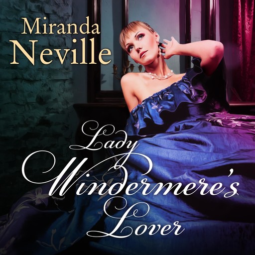 Lady Windermere's Lover, Miranda Neville