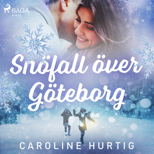 Snöfall över Göteborg, Caroline Hurtig