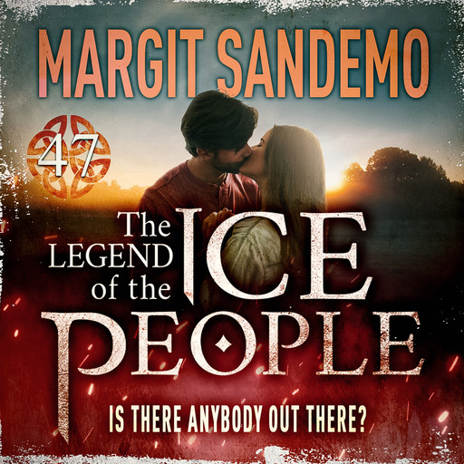 The Ice People 47 - Is There Anybody Out There?, Margit Sandemo