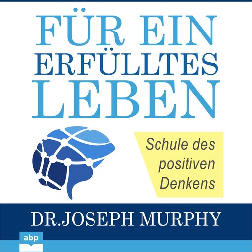 Für ein erfülltes Leben, Joseph Murphy