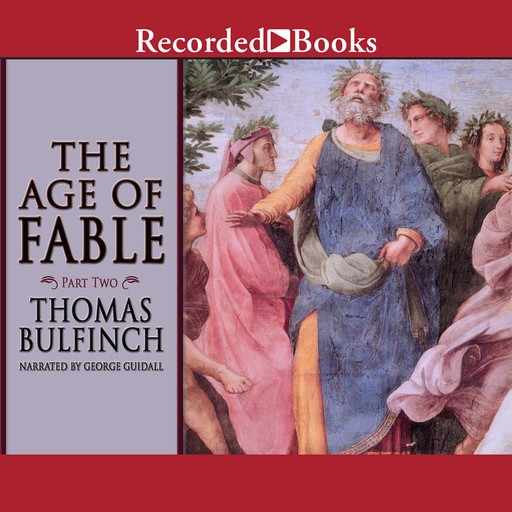 Age of Fable, Part Two, Thomas Bulfinch