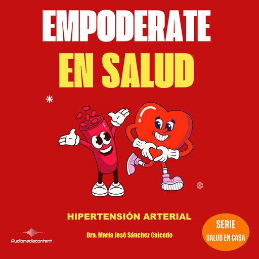 Empoderate en Salud - Hipertensión Arterial, María José Sánchez Caicedo