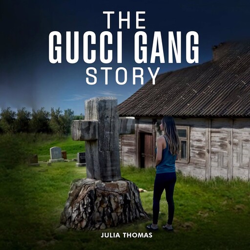 The Gucci Gang Story, Julia Thomas