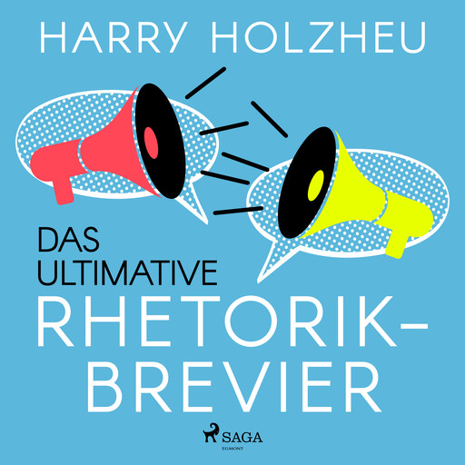 Das ultimative Rhetorik-Brevier, Harry Holzheu