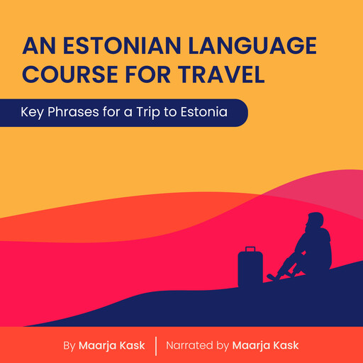 An Estonian Language Course for Travel, Maarja Kask
