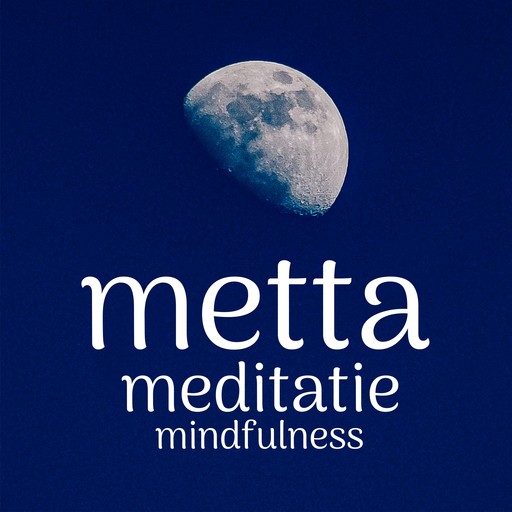 Metta Meditatie: Mindfulness, Suzan van der Goes