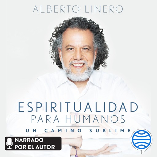 Espiritualidad para humanos, Alberto Linero