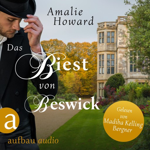 Das Biest von Beswick - Die Regency Rogues, Band 1 (Ungekürzt), Amalie Howard
