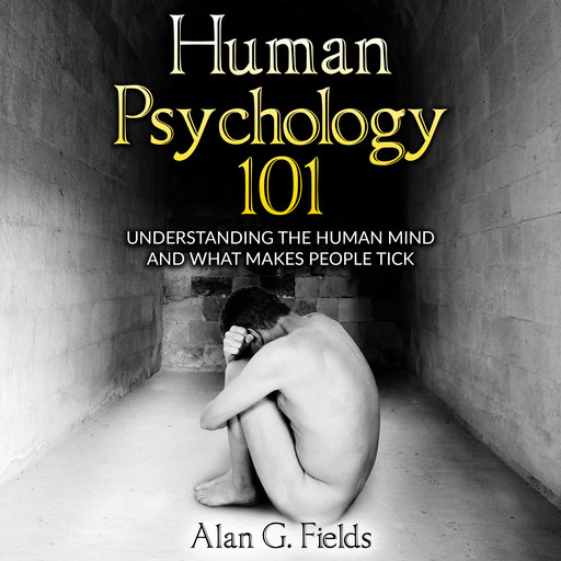 Human Psychology 101, Alan Fields