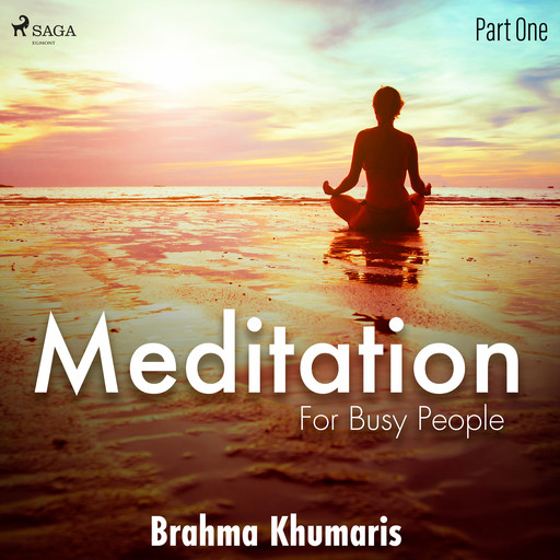 Meditation for Busy People – Part One, Brahma Khumaris