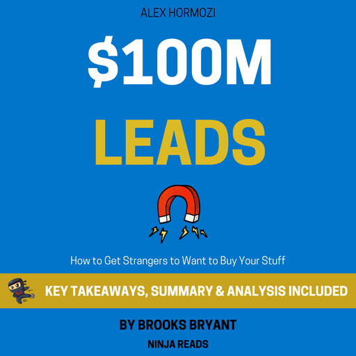 Summary: $100M Leads, Brooks Bryant