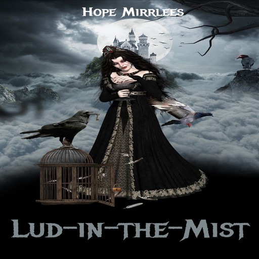 Lud-in-the-Mist (Unabridged), Hope Mirrlees
