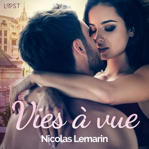 Vies à vue – Une nouvelle érotique, Nicolas Lemarin